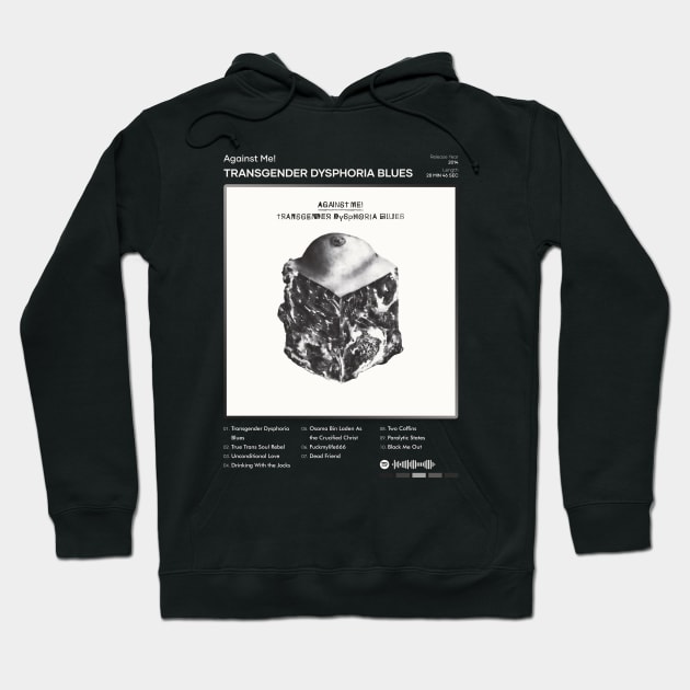 Against Me! - Transgender Dysphoria Blues Tracklist Album Hoodie by 80sRetro